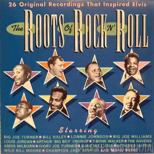  - The Roots Of Rock 'N' Roll (26 Original Recordings That Inspired Elvis)