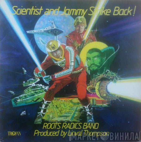 , The Roots Radics & Scientist  Prince Jammy  - Scientist And Jammy Strike Back!