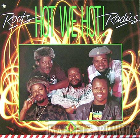  The Roots Radics  - Hot We Hot!