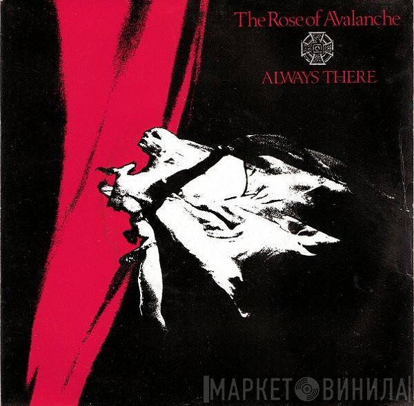 The Rose Of Avalanche - Always There