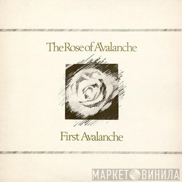 The Rose Of Avalanche - First Avalanche