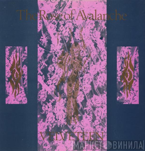 The Rose Of Avalanche - Velveteen