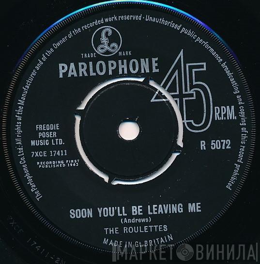 The Roulettes - Soon You'll Be Leaving Me