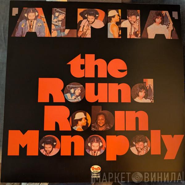 The Round Robin Monopoly - Alpha