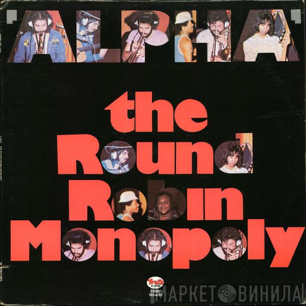 The Round Robin Monopoly - Alpha