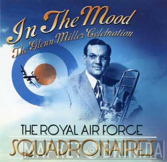 The Royal Air Force Squadronaires - In The Mood, The Glenn Miller Celebration