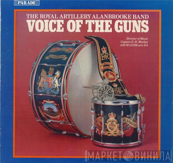 The Royal Artillery Alanbrooke Band - Voice Of The Guns