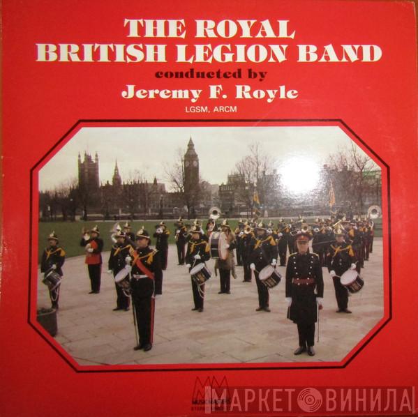 The Royal British Legion Band - Conducted By Jeremy F. Royle