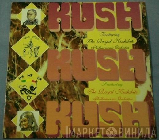 The Royal Kushite Philharmonic Orchestra - Kush Kush Kush