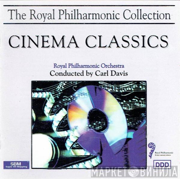 The Royal Philharmonic Orchestra, Carl Davis  - Cinema Classics