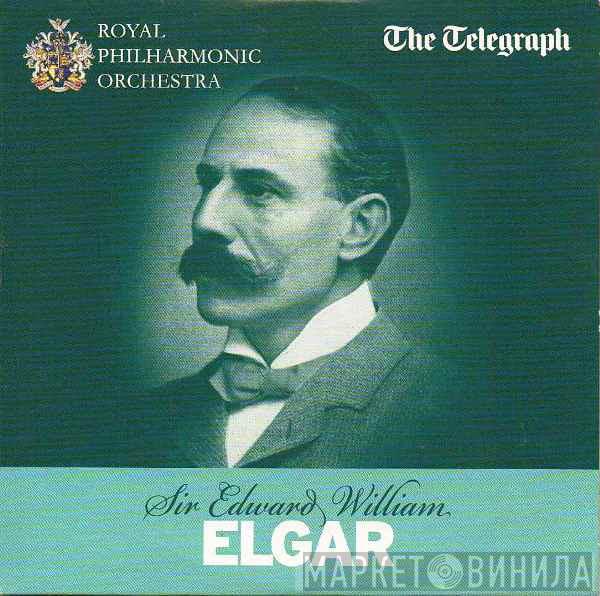 The Royal Philharmonic Orchestra, Sir Edward Elgar - Sir Edward William Elgar