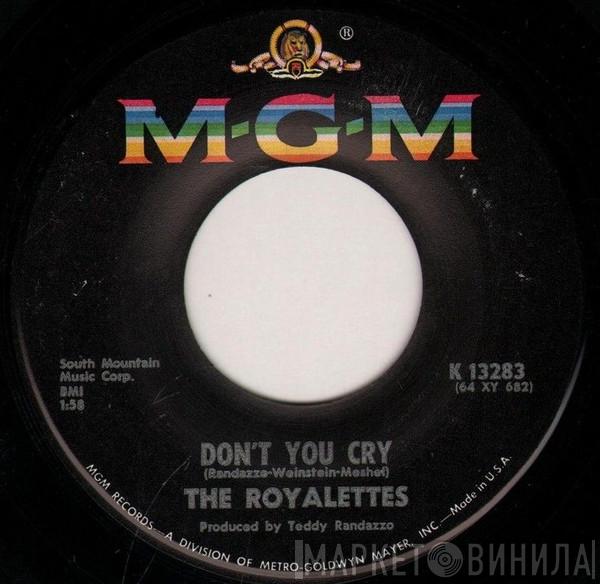 The Royalettes - Don't You Cry