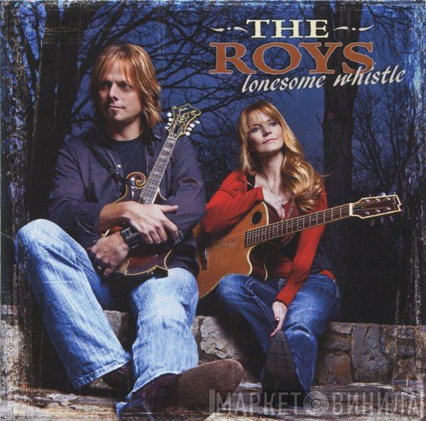 The Roys  - Lonesome Whistle