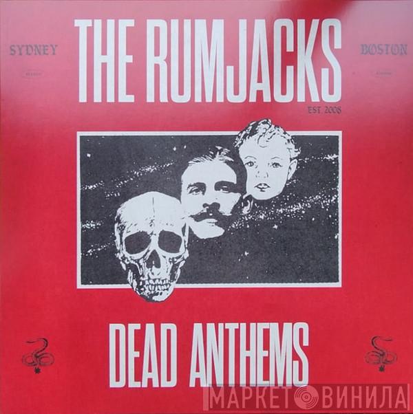 The Rumjacks - Dead Anthems
