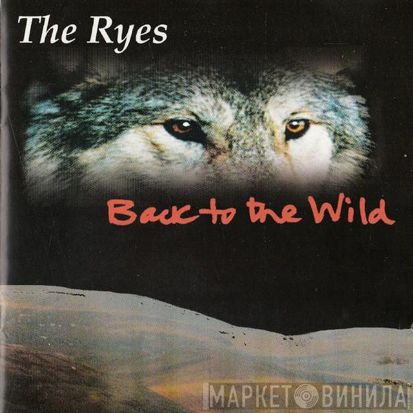The Ryes - Back To The Wild