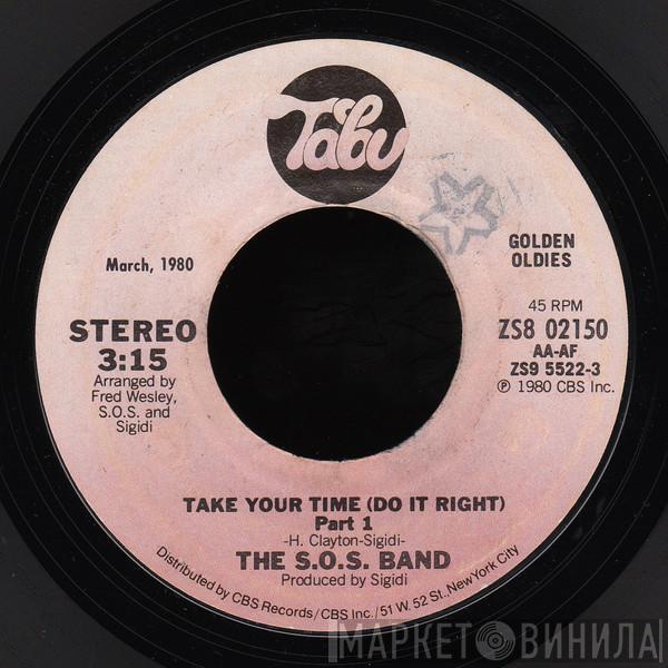  The S.O.S. Band  - Take Your Time (Do It Right) / S.O.S. (Dit Dit Dit Dash Dash Dash Dit Dit Dit)
