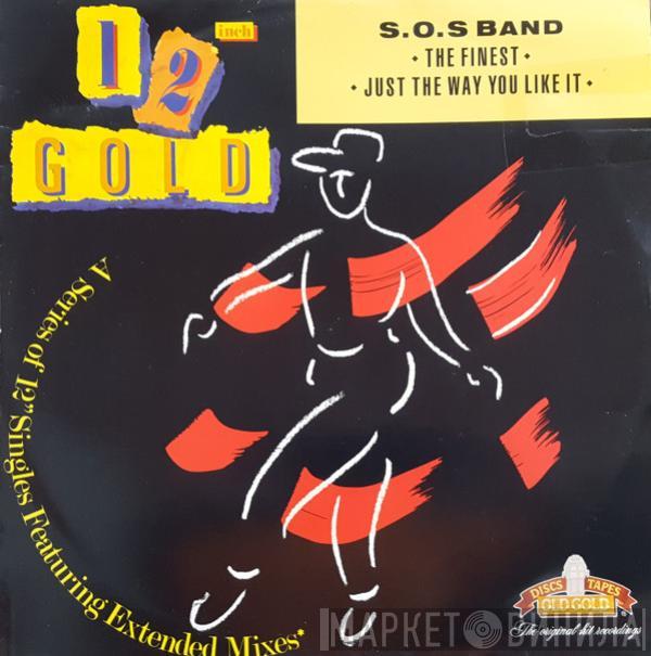  The S.O.S. Band  - The Finest / Just The Way You Like It