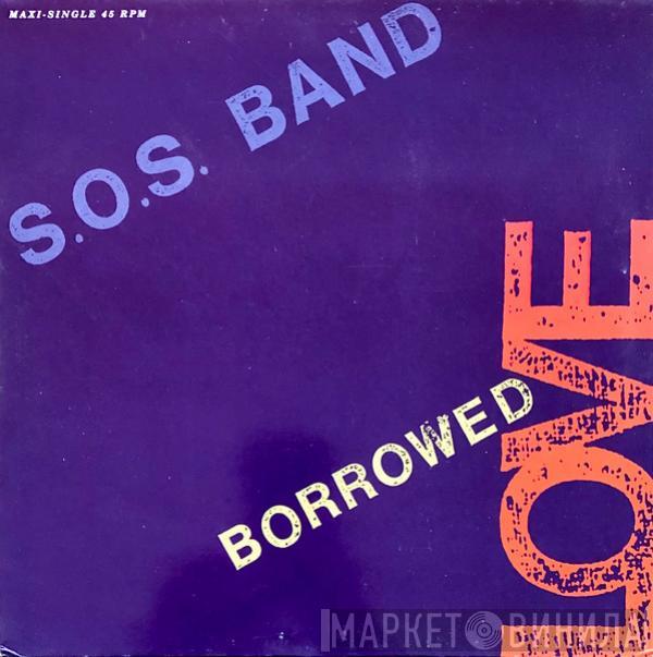  The S.O.S. Band  - Borrowed Love