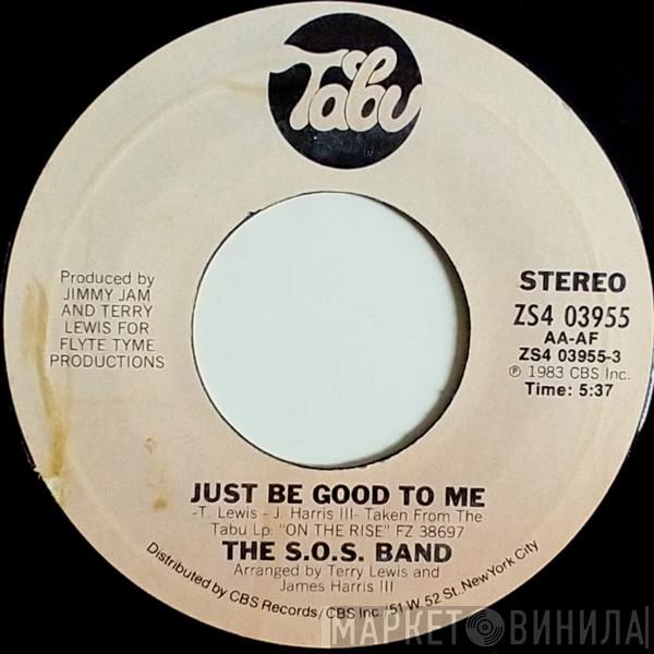  The S.O.S. Band  - Just Be Good To Me