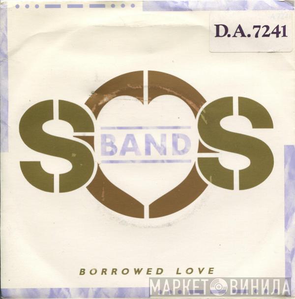  The S.O.S. Band  - Borrowed Love