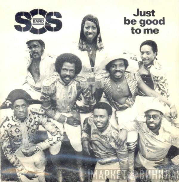  The S.O.S. Band  - Just Be Good To Me