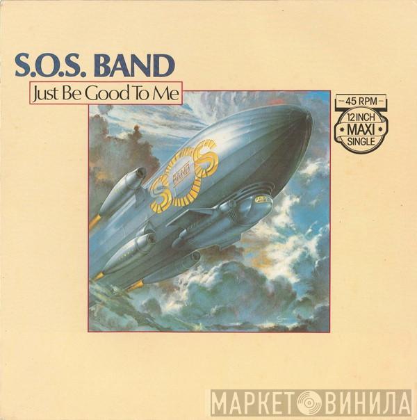  The S.O.S. Band  - Just Be Good To Me