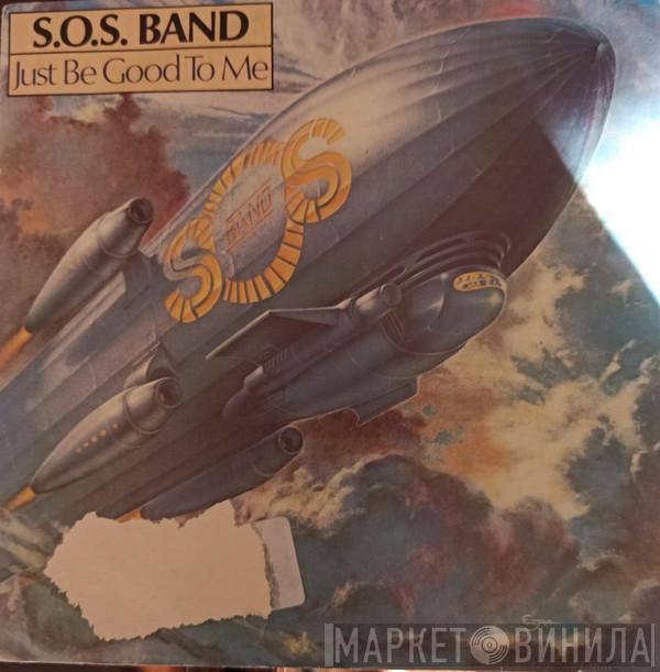  The S.O.S. Band  - Just Be Good To Me