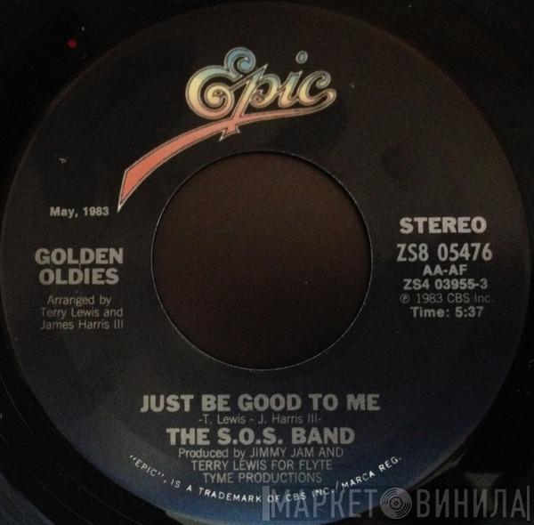 The S.O.S. Band - Just Be Good To Me