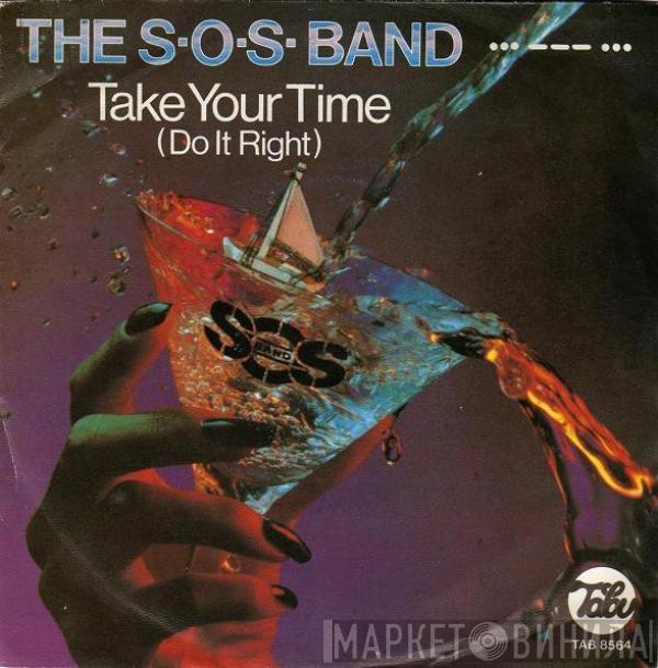  The S.O.S. Band  - Take Your Time (Do It Right)