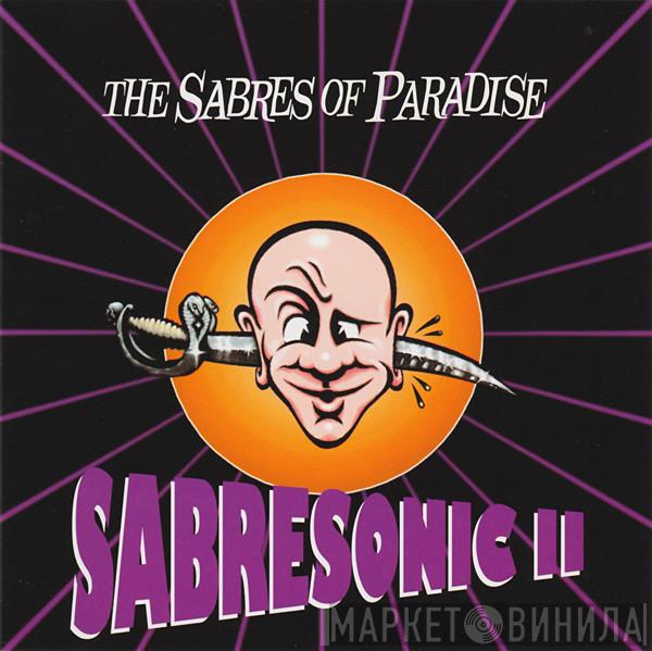  The Sabres Of Paradise  - Sabresonic II