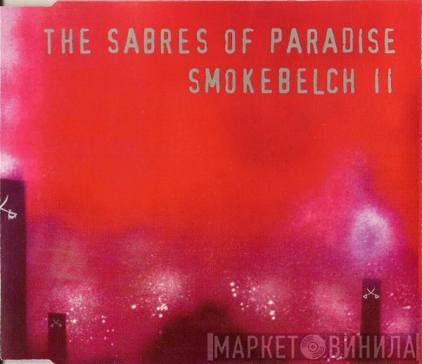  The Sabres Of Paradise  - Smokebelch II