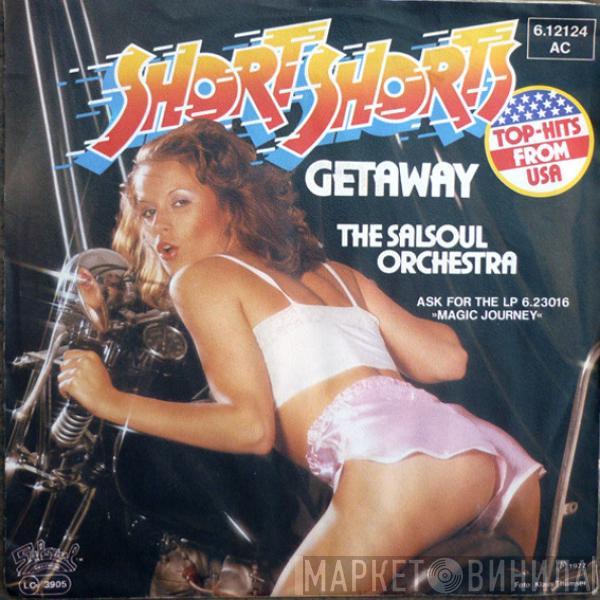  The Salsoul Orchestra  - Short Shorts / Getaway
