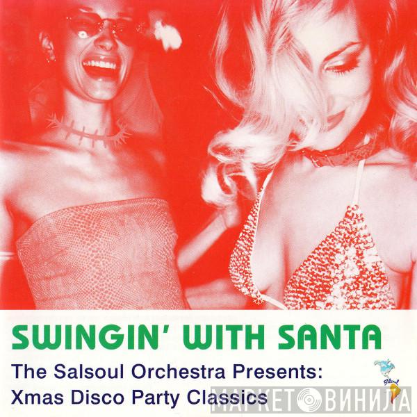 The Salsoul Orchestra - Swingin' With Santa (Xmas Disco Party Classics)