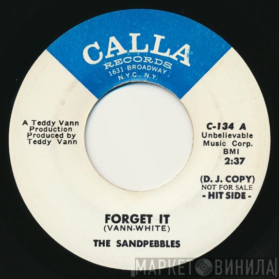 The Sandpebbles - Forget It