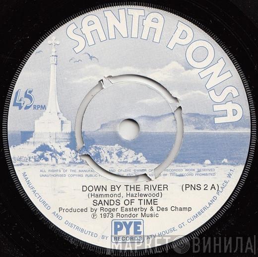The Sands Of Time  - Down By The River