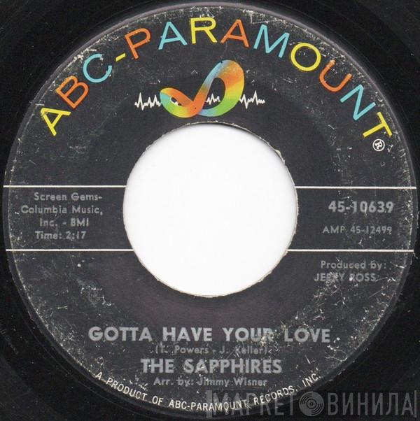 The Sapphires  - Gotta Have Your Love