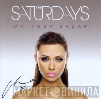  The Saturdays  - On Your Radar