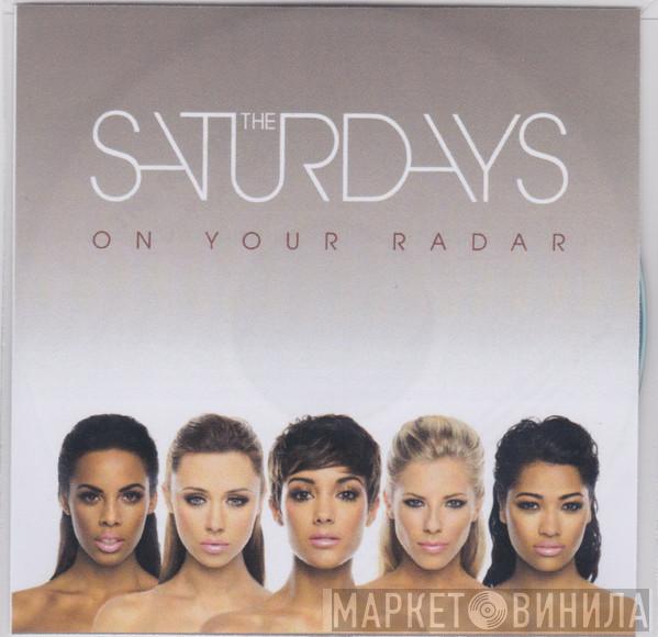  The Saturdays  - On Your Radar