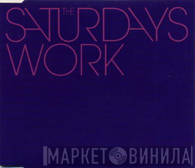 The Saturdays - Work