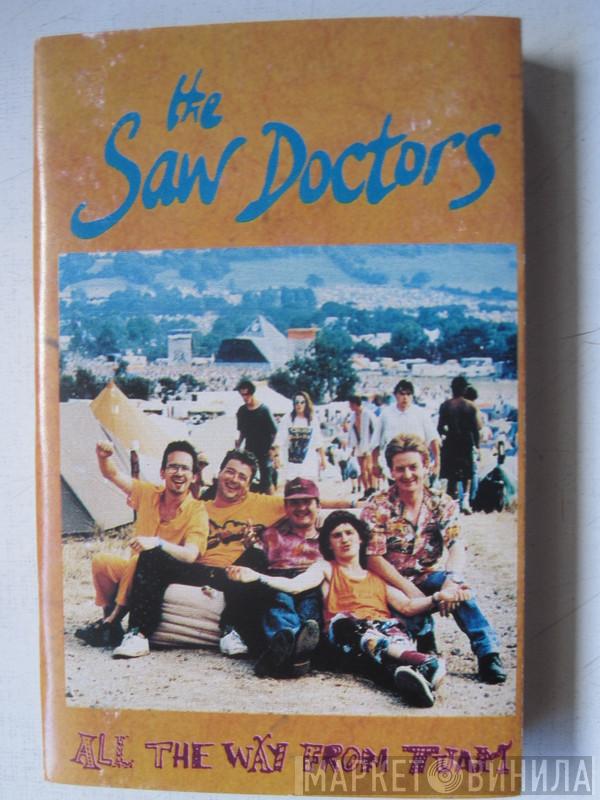  The Saw Doctors  - All The Way From Tuam