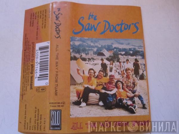  The Saw Doctors  - All The Way From Tuam