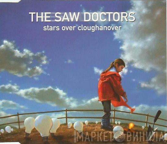 The Saw Doctors - Stars Over Cloughhanover