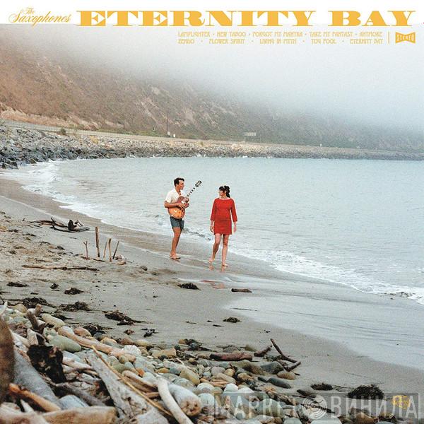 The Saxophones - Eternity Bay