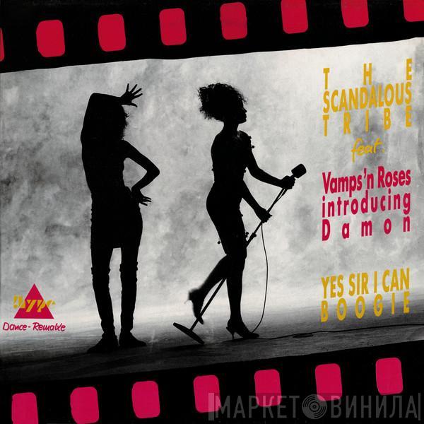 The Scandalous Tribe, Vamps 'N' Roses, Damon  - Yes Sir I Can Boogie