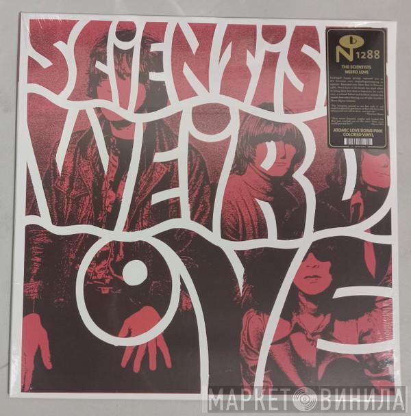 The Scientists  - Weird Love