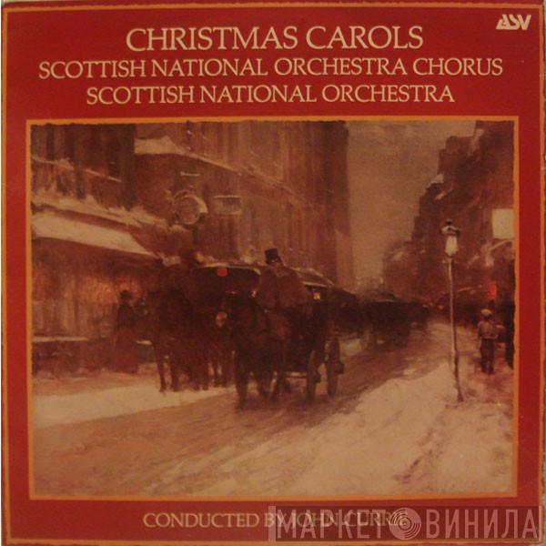 • The Scottish National Orchestra Chorus Conducted By Royal Scottish National Orchestra  John Currie   - Christmas Carols