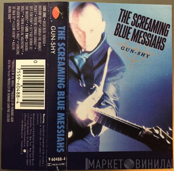  The Screaming Blue Messiahs  - Gun-Shy
