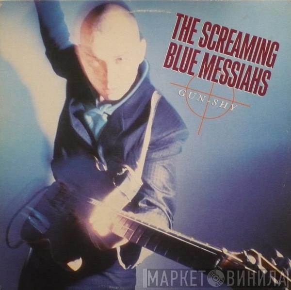  The Screaming Blue Messiahs  - Gun-Shy