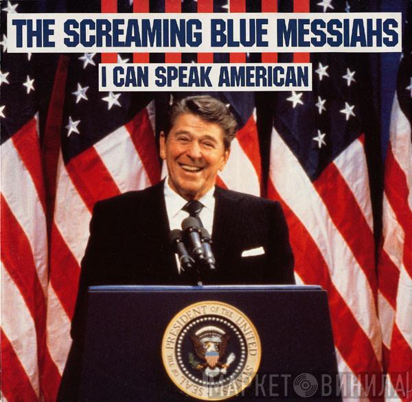 The Screaming Blue Messiahs - I Can Speak American