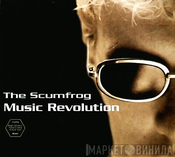  The Scumfrog  - Music Revolution